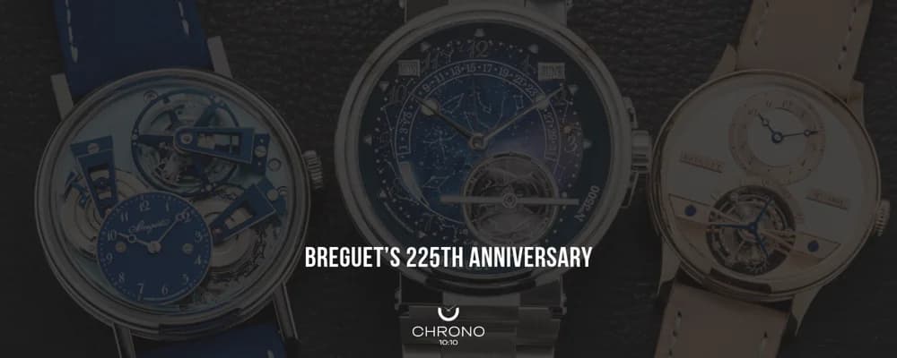 Breguet’s 225th Anniversary Collection Is Really About One Watch | Chrono 10:10 Breguet’s 225th Anniversary Collection Is Really About One Watch | Chrono 10:10
